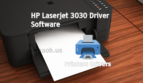 hp laserjet 3030 software and driver download